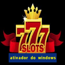 ativador do windows 7 ultimate